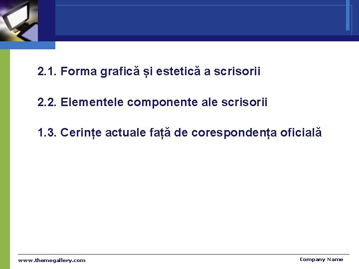 2. 1. Forma grafică și estetică a scrisorii 2. 2. Elementele componente ale scrisorii