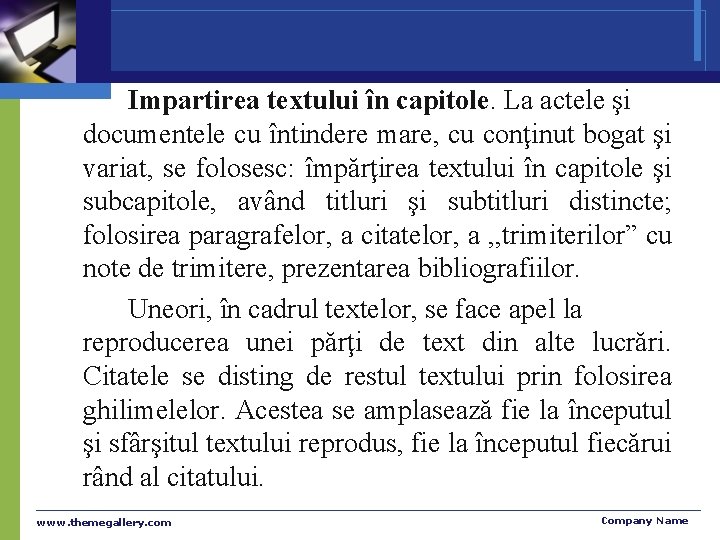 Impartirea textului în capitole. La actele şi documentele cu întindere mare, cu conţinut bogat
