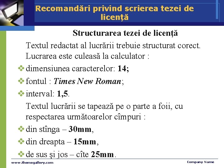 Recomandări privind scrierea tezei de licență Structurarea tezei de licenţă Textul redactat al lucrării