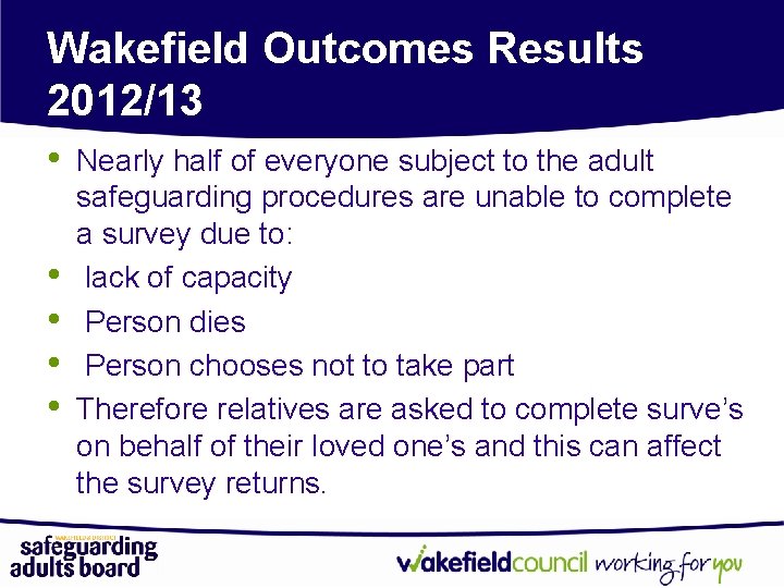 Wakefield Outcomes Results 2012/13 • • • Nearly half of everyone subject to the