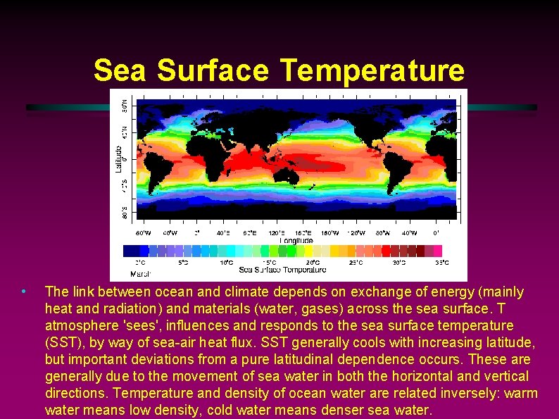 Sea Surface Temperature • The link between ocean and climate depends on exchange of