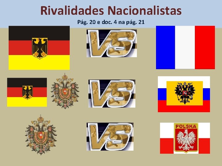 Rivalidades Nacionalistas Pág. 20 e doc. 4 na pág. 21 