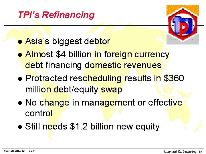 TPI’s Refinancing Asia’s biggest debtor l Almost $4 billion in foreign currency debt financing