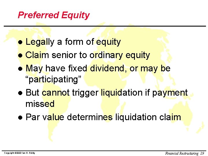 Preferred Equity Legally a form of equity l Claim senior to ordinary equity l