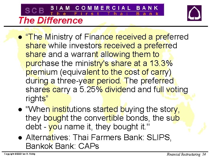 The Difference l l l “The Ministry of Finance received a preferred share while