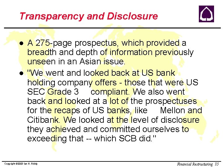 Transparency and Disclosure l l A 275 -page prospectus, which provided a breadth and