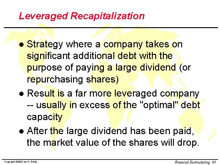 Leveraged Recapitalization Strategy where a company takes on significant additional debt with the purpose