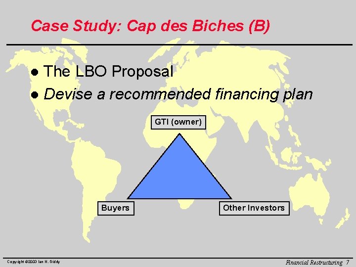 Case Study: Cap des Biches (B) The LBO Proposal l Devise a recommended financing
