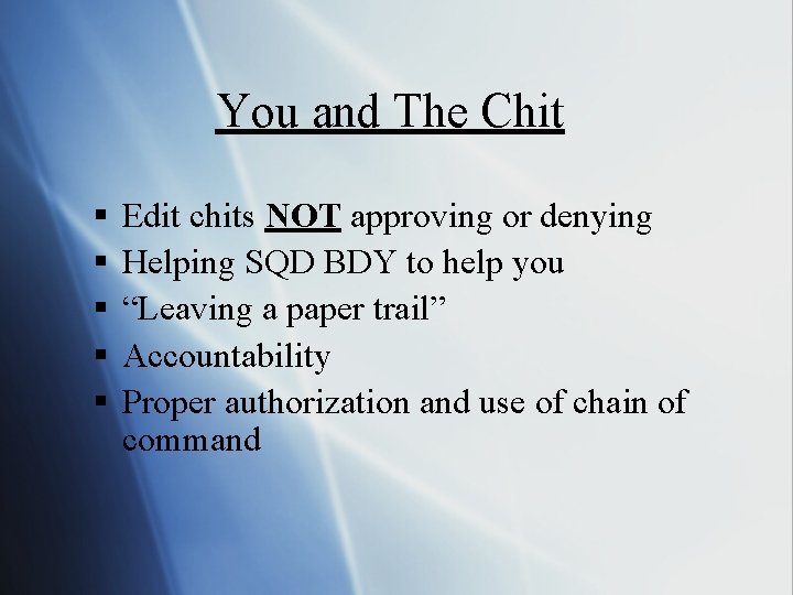 You and The Chit § § § Edit chits NOT approving or denying Helping