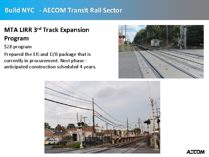 Build NYC - AECOM Transit Rail Sector MTA LIRR 3 rd Track Expansion Program