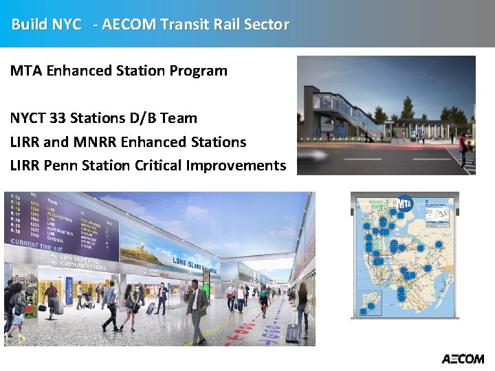 Build NYC - AECOM Transit Rail Sector MTA Enhanced Station Program NYCT 33 Stations