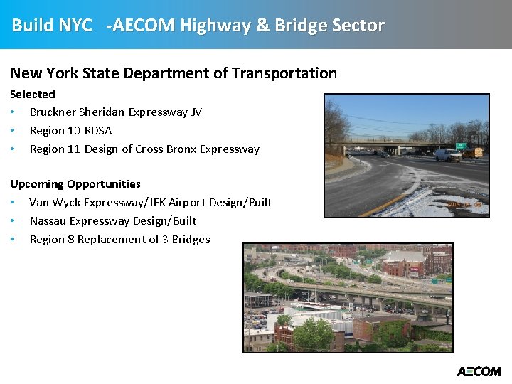 Build NYC -AECOM Highway & Bridge Sector New York State Department of Transportation Selected