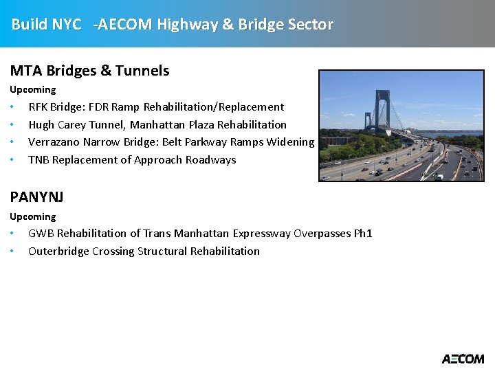 Build NYC -AECOM Highway & Bridge Sector MTA Bridges & Tunnels Upcoming • •