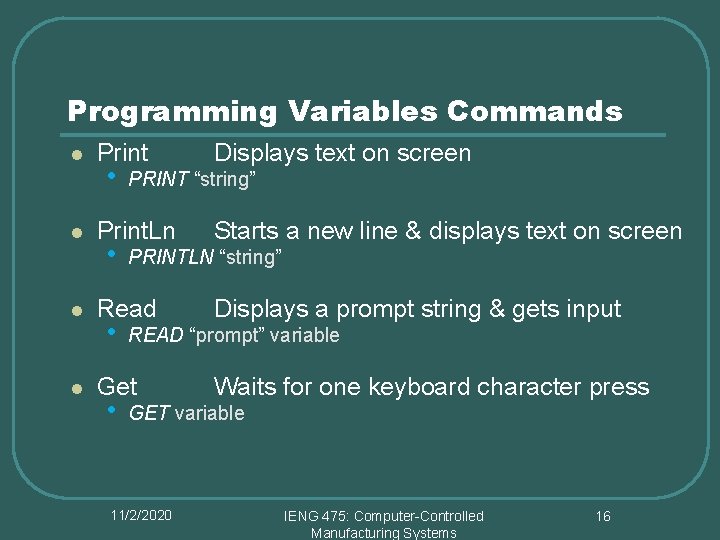 Programming Variables Commands l l Print • PRINT “string” Print. Ln • Displays a Programming Variables Commands l l Print • PRINT “string” Print. Ln • Displays a