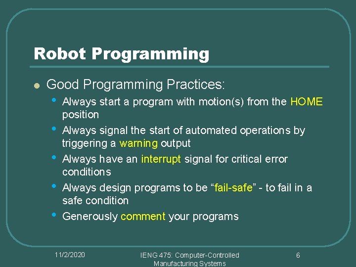Robot Programming l Good Programming Practices: • • • Always start a program with Robot Programming l Good Programming Practices: • • • Always start a program with