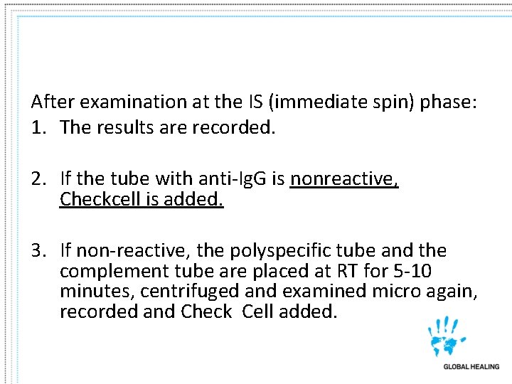 After examination at the IS (immediate spin) phase: 1. The results are recorded. 2.