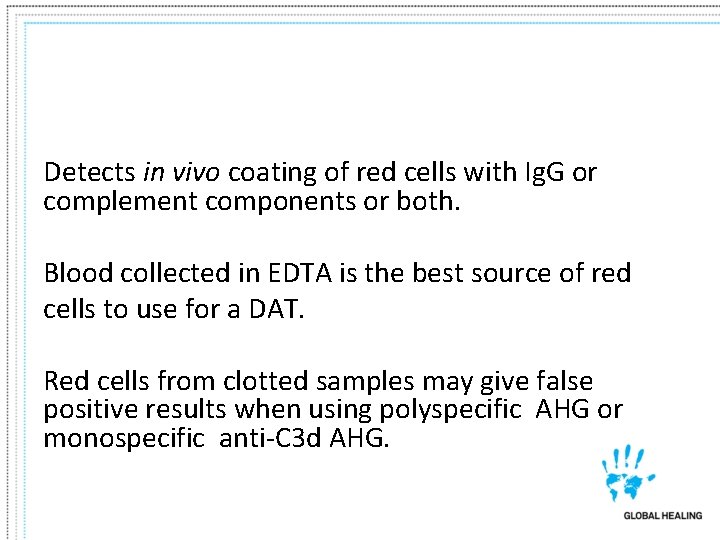 Detects in vivo coating of red cells with Ig. G or complement components or