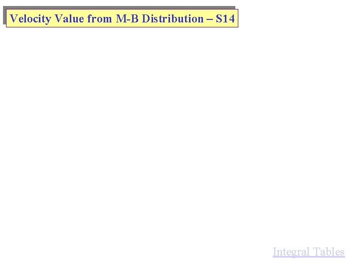 Velocity Value from M-B Distribution – S 14 Integral Tables 