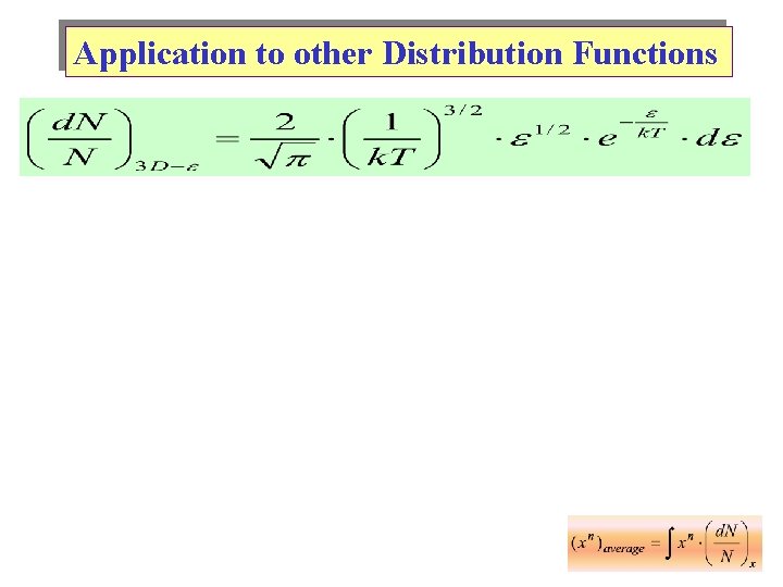 Application to other Distribution Functions 