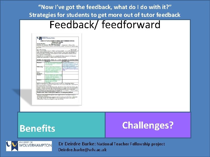 “Now I’ve got the feedback, what do I do with it? ” Strategies for
