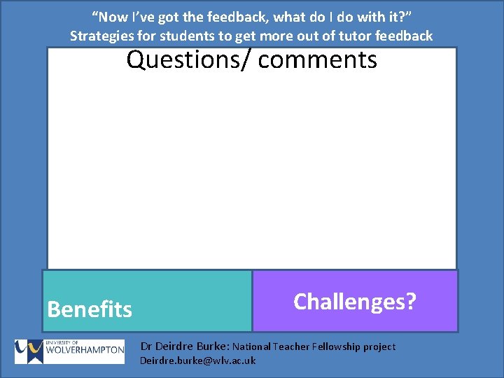 “Now I’ve got the feedback, what do I do with it? ” Strategies for