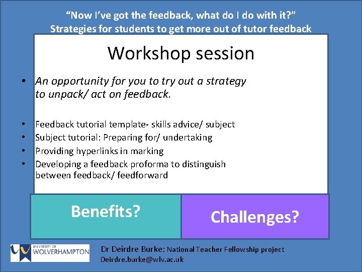 “Now I’ve got the feedback, what do I do with it? ” Strategies for