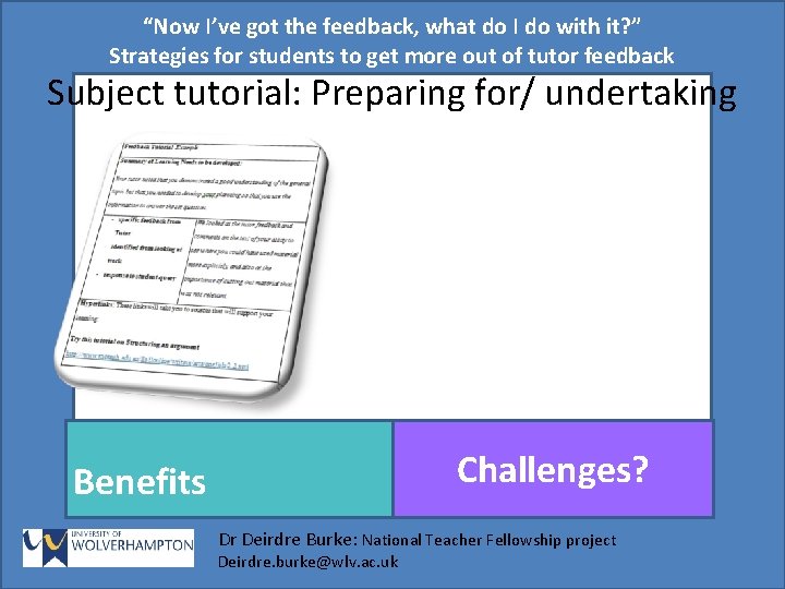 “Now I’ve got the feedback, what do I do with it? ” Strategies for