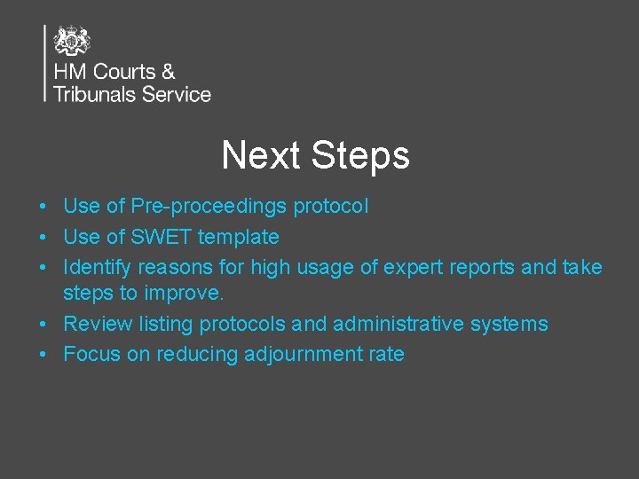 Next Steps • Use of Pre-proceedings protocol • Use of SWET template • Identify