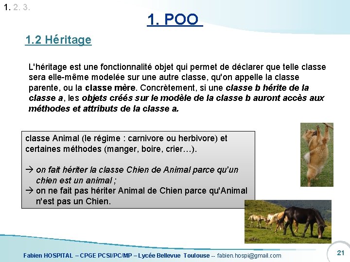 1. 2. 3. 1. POO 1. 2 Héritage L'héritage est une fonctionnalité objet qui