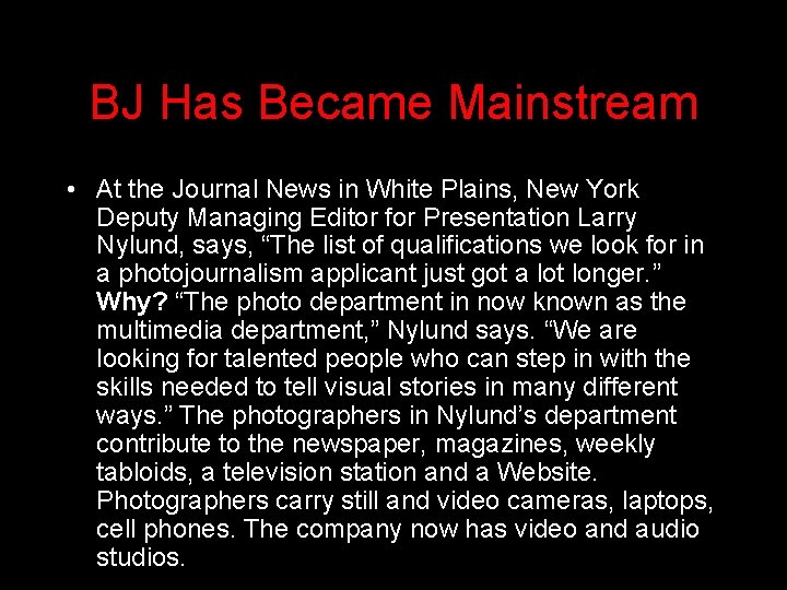 BJ Has Became Mainstream • At the Journal News in White Plains, New York