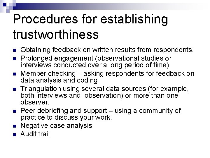 Procedures for establishing trustworthiness n n n n Obtaining feedback on written results from