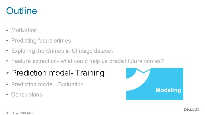 Outline • Motivation • Predicting future crimes • Exploring the Crimes in Chicago dataset