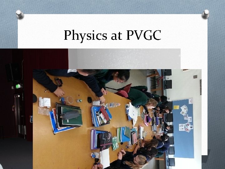 Physics at PVGC 