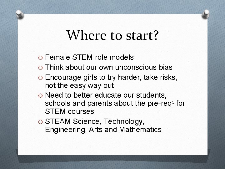 Where to start? O Female STEM role models O Think about our own unconscious