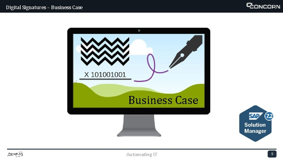 Digital Signatures – Business Case Automating IT 9 