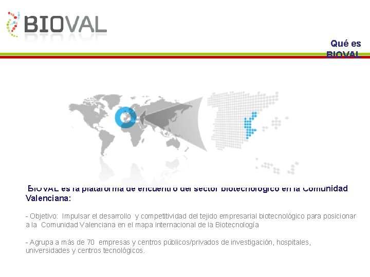 Qué es BIOVAL es la plataforma de encuentro del sector biotecnológico en la Comunidad