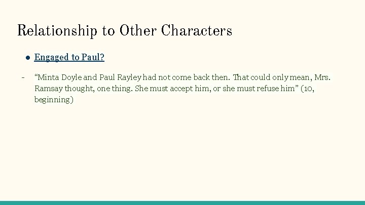 Relationship to Other Characters ● Engaged to Paul? - “Minta Doyle and Paul Rayley