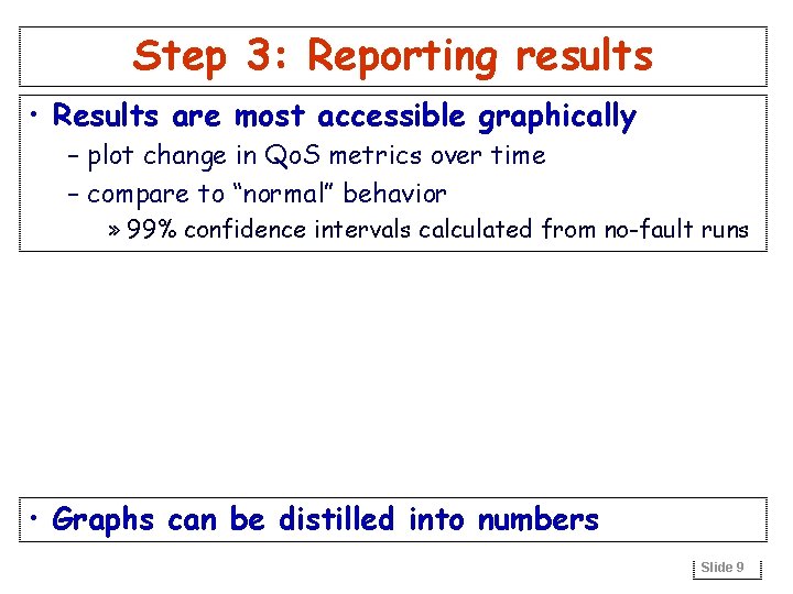 Step 3: Reporting results • Results are most accessible graphically – plot change in