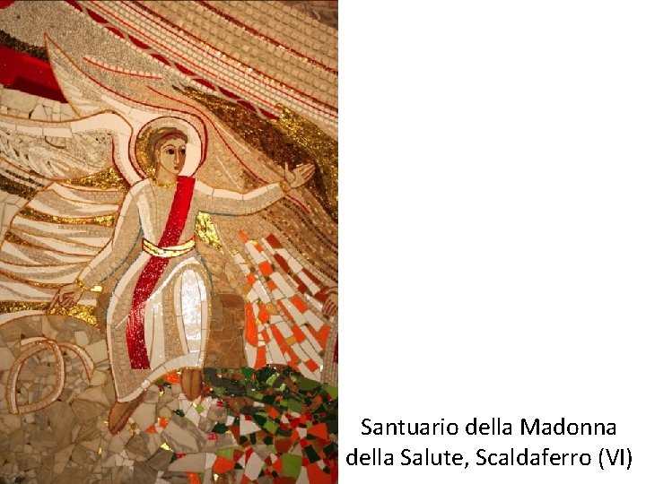 Santuario della Madonna della Salute, Scaldaferro (VI) 
