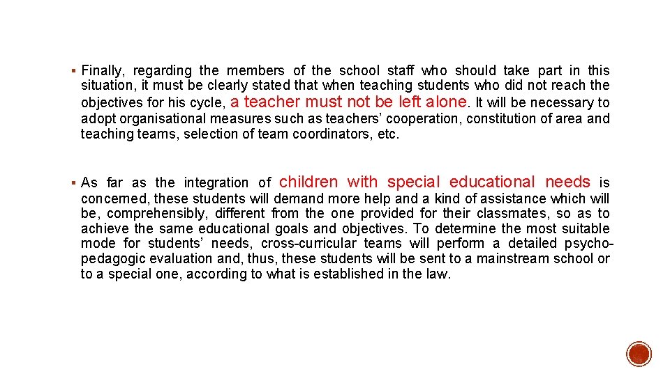 § Finally, regarding the members of the school staff who should take part in