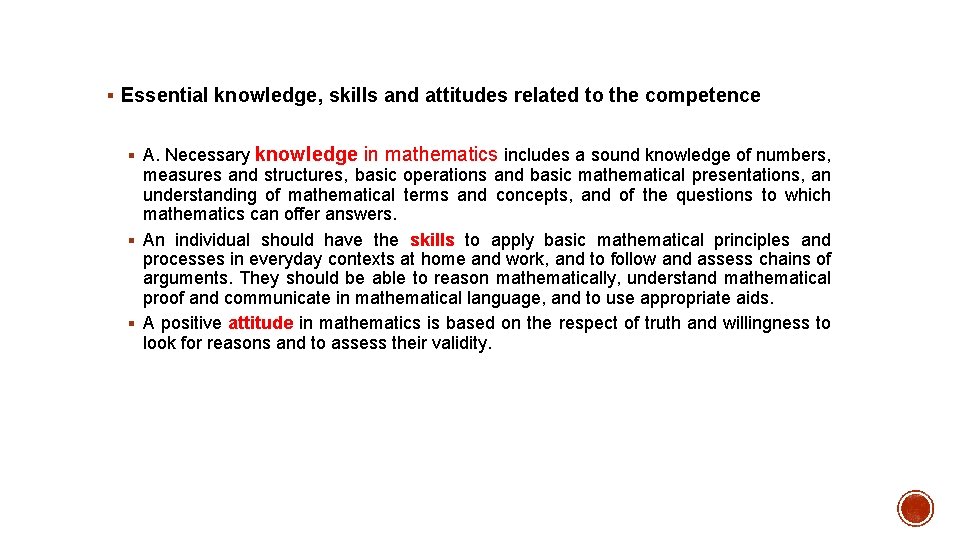 § Essential knowledge, skills and attitudes related to the competence § A. Necessary knowledge