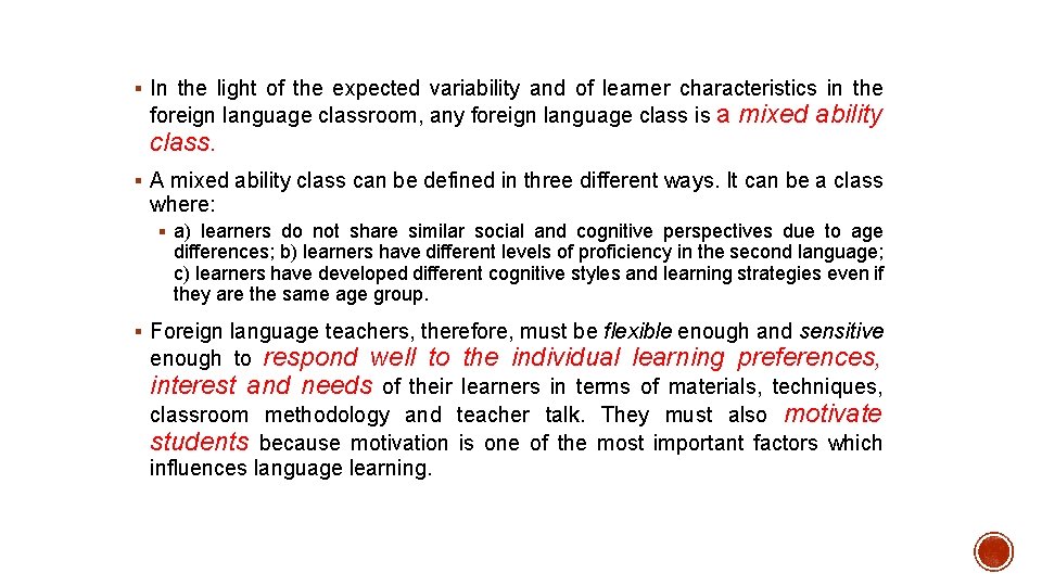 § In the light of the expected variability and of learner characteristics in the