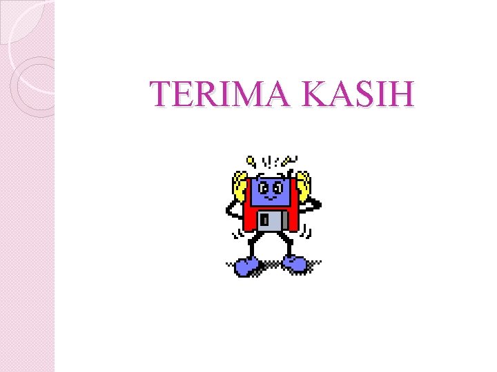 TERIMA KASIH 