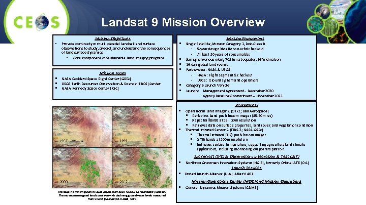 Landsat 9 Mission Overview Mission Objectives • • Provide continuity in multi-decadal Landsat land