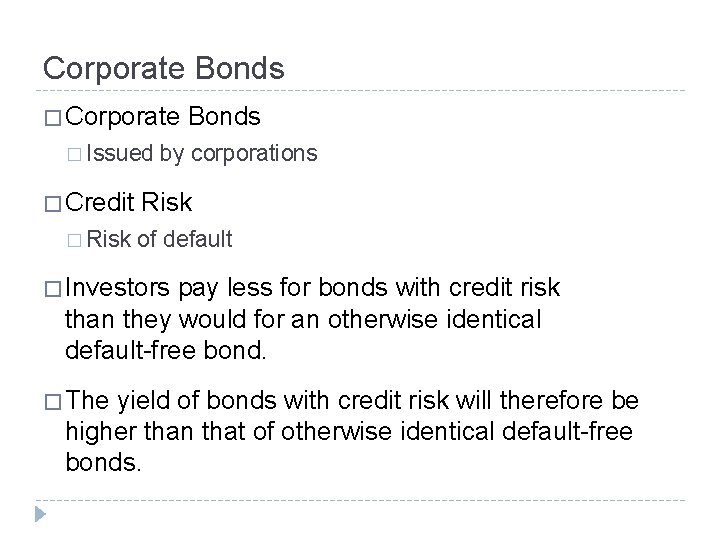 Corporate Bonds � Corporate � Issued � Credit � Risk Bonds by corporations Risk