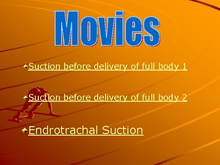 Suction before delivery of full body 1 Suction before delivery of full body 2