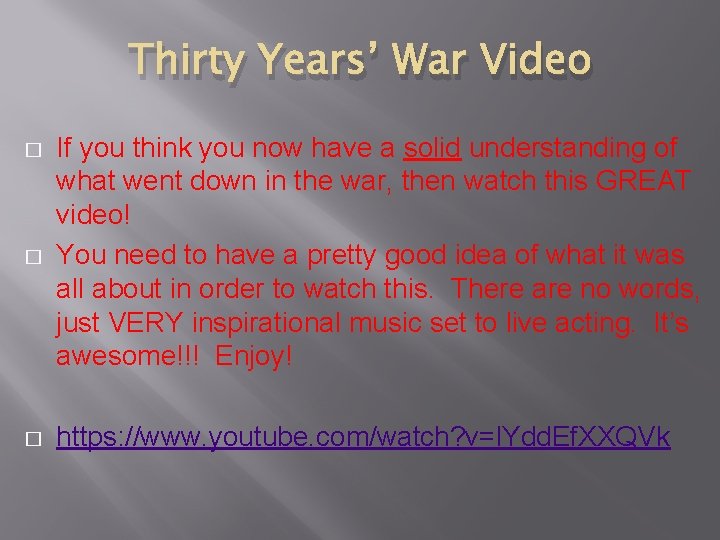 Thirty Years’ War Video � If you think you now have a solid understanding