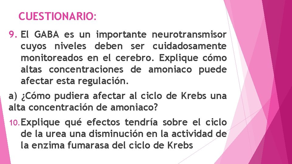 CUESTIONARIO: 9. El GABA es un importante neurotransmisor cuyos niveles deben ser cuidadosamente monitoreados