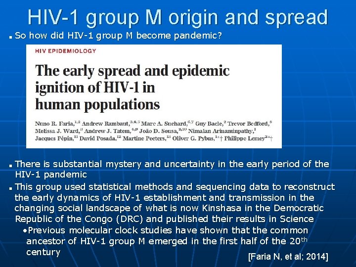 HIV-1 group M origin and spread ■ So how did HIV-1 group M become