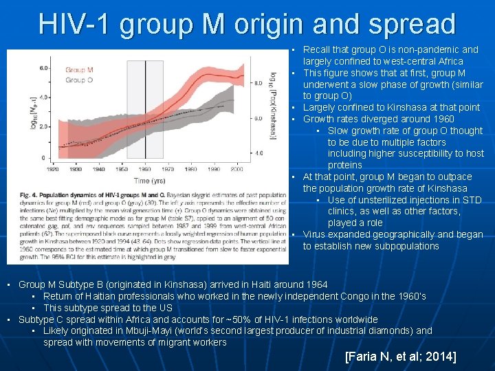 HIV-1 group M origin and spread • Recall that group O is non-pandemic and